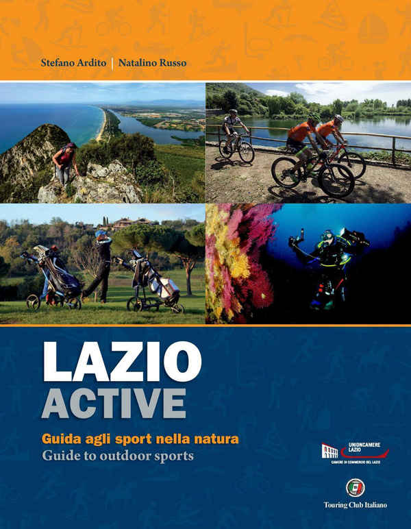 Lazio Active By Touring Club Italiano di Stefano Ardito e Natalino Russo